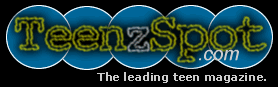 < TeenzSpot.com > The leading teen magazine.